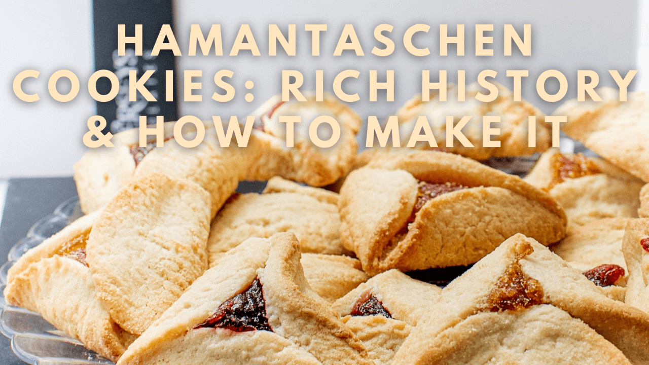 Hamantaschen Cookies: Rich History & How to Make It