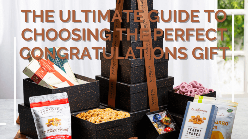 The Ultimate Guide to Choosing the Perfect Congratulations Gift