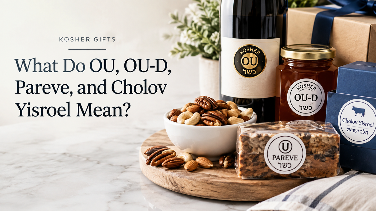 Kosher Gifts: What Do OU, OU-D, Pareve, and Cholov Yisroel Mean